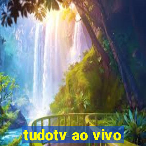 tudotv ao vivo